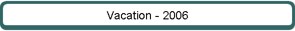 Vacation - 2006
